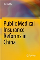 Xinxin Ma - Public Medical Insurance Reforms in China
