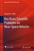 Shanyi Du - Key Basic Scientific Problems on Near-Space Vehicles