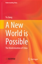 Yu Jiang - A New World is Possible