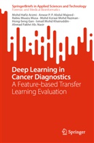Ahmad Fakhri Ab. Nasir, Mohd Hafiz Arzmi, Hong-Seng Gan, Ismail Mohd Khairuddin, Ismail Mohd Khairuddin, Mohd Azraai Mohd Razman... - Deep Learning in Cancer Diagnostics