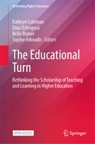 Sophie Arkoudis, Bella Blaher, Bella Blaher et al, Kathryn Coleman, Dina Uzhegova - The Educational Turn