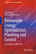 Anita Khosla, Kolhe, Mohan Kolhe - Renewable Energy Optimization, Planning and Control