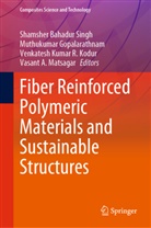 Muthukumar Gopalarathnam, Venkatesh Kumar R. Kodur, Ven Kumar R Kodur et al, Vasant A. Matsagar, Shamsher Bahadur Singh - Fiber Reinforced Polymeric Materials and Sustainable Structures