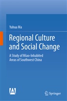 Yuhua Ma - Regional Culture and Social Change