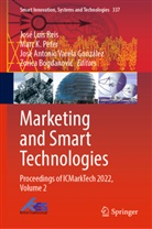 José Antonio Varela González et al, Zorica Bogdanovi¿, Zorica Bogdanovic, Marc K Peter, Marc K. Peter, José Luís Reis... - Marketing and Smart Technologies