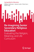 Mark Craig, Peter Ivers, Peter et al Ivers, Janeen Lamb, William Sultmann - Re-imagining Senior Secondary Religious Education