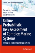 Tarannom Parhizkar, Theophilus G. Pinches, Ingrid B Utne, Ingrid B. Utne, Jan-Eri Vinnem, Jan-Erik Vinnem - Online Probabilistic Risk Assessment of Complex Marine Systems