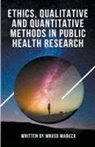 Mbuso Mabuza - Ethics, Qualitative And Quantitative Methods In Public Health Research