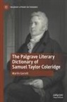 Martin Garrett - The Palgrave Literary Dictionary of Samuel Taylor Coleridge