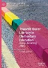 Selena E. van Horn, Selena E Van Horn, Selena E. Van Horn - Towards Queer Literacy in Elementary Education
