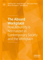 Matthijs Bal, Andy Brookes, Dieu Hack-Polay, Dieu et al Hack-Polay, Maria Kordowicz, John Mendy - The Absurd Workplace