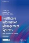 Marion J. Ball, Marion J Ball, Joan M. Kiel, George R. Kim, George R Kim - Healthcare Information Management Systems