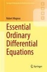 Robert Magnus - Essential Ordinary Differential Equations