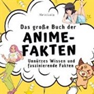 Marco Lustig - Das große Buch der Anime-Fakten