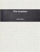 Jordan Wiser - The Invasion