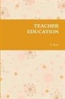 V. Ravi - TEACHER EDUCATION