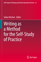 Julian Kitchen - Writing as a Method for the Self-Study of Practice