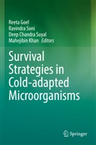 Deep Chandra Suyal et al, Reeta Goel, Mahejibin Khan, Ravindra Soni, Deep Chandra Suyal - Survival Strategies in Cold-adapted Microorganisms