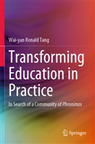 Wai-yan Ronald Tang - Transforming Education in Practice