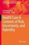Daniel Meßelken, Winkler, David Winkler - Health Care in Contexts of Risk, Uncertainty, and Hybridity