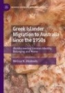 Melissa N Afentoulis, Melissa N. Afentoulis - Greek Islander Migration to Australia since the 1950s