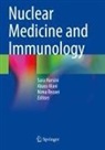 Abass Alavi, Sara Harsini, Nima Rezaei - Nuclear Medicine and Immunology