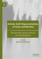 Ramona Mielusel - Artistic (Self)-Representations of Islam and Muslims