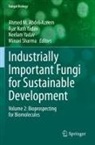 Ahmed M. Abdel-Azeem, Ajar Nath Yadav, Minaxi Sharma, Ajar Nath Yadav, Neelam Yadav, Neelam Yadav et al - Industrially Important Fungi for Sustainable Development