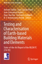 Jean-Emmanuel Aubert, Jean-Emmanuel Aubert et al, Quoc-Bao Bui, Antonin Fabbri, Domenico Gallipoli, Jean-Claude Morel... - Testing and Characterisation of Earth-based Building Materials and Elements