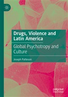Joseph Patteson - Drugs, Violence and Latin America