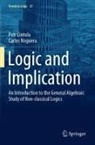Petr Cintula, Carles Noguera - Logic and Implication