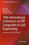 Alper Ilki, Pinar Inci, Medine Ispir - 10th International Conference on FRP Composites in Civil Engineering, 3 Teile