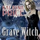 Kalayna Price, Emily Durante - Grave Witch Lib/E: An Alex Craft Novel (Audio book)