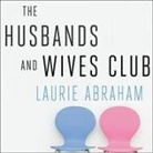 Laurie Abraham, Laural Merlington - The Husbands and Wives Club Lib/E: A Year in the Life of a Couples Therapy Group (Hörbuch)