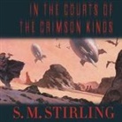 S. M. Stirling, Todd McLaren - In the Courts of the Crimson Kings (Audio book)