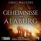 Greg Walters, Marco Sven Reinbold - Die Geheimnisse der Âlaburg (Hörbuch)