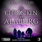 Greg Walters, Marco Sven Reinbold - Die Chroniken der Âlaburg (Hörbuch)