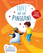 Hanjo Fritzsche, Olga Antonava, Loewe Kinderbücher, Loewe Kinderbücher - Tanz wie ein Pinguin!
