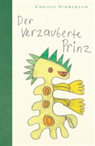 Christa Schwertsik - Der verzauberte Prinz