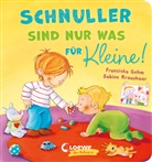Franziska Gehm, Sabine Kraushaar, Loewe Meine allerersten Bücher - Schnuller sind nur was für Kleine!