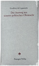 Geoffroy De Lagasnerie, Geoffroy de Lagasnerie, Peter Engelmann - Der Ausweg aus unserer politischen Ohnmacht