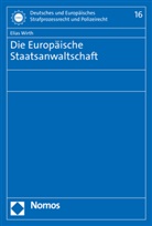 Elias Wirth - Die Europäische Staatsanwaltschaft