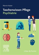 Marvin Kaiser - Taschenwissen Pflege Psychiatrie