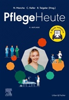 Elsevier GmbH, Elsevier GmbH, Christine Keller u a, Menche, Nicole Menche - Pflege Heute kleine Ausgabe + E-Book