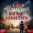 Karl Eidem, Jale Poljarevius, Heidi Jürgens, Alina Becker - Die nie vergessen, 1 Audio-CD, MP3 (Audio book)