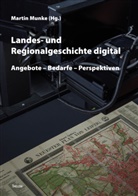 Martin Munke, Martin Munke - Landes- und Regionalgeschichte digital