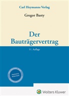 Gregor Basty - Der Bauträgervertrag