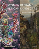 Amanda Malmstrom, Kate Menconeri, Nanc Siegel, Nancy Siegel, Annette Blaugrund - Women Reframe American Landscape