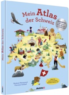 Noémie Pétremand, Noémie Pétremand, Vinciane Schleef, Vinciane Schleef, Auzou Schweiz, Éditions AUZOU - Mein Atlas der Schweiz