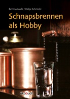 Bettina Malle, Helge Schmickl - Schnapsbrennen als Hobby